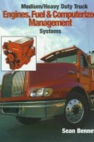 Cover of Medium-heavy Duty Truck Engine, Fuel and Computerized Management Systems