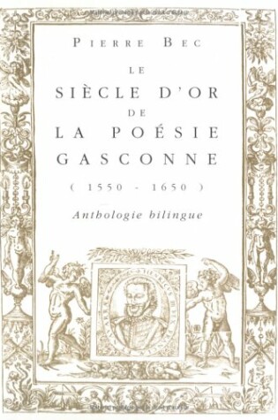 Cover of Le Siecle d'Or de la Poesie Gasconne (1550-1650).