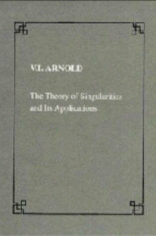 Cover of The Theory of Singularities and its Applications