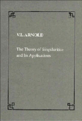 Cover of The Theory of Singularities and its Applications