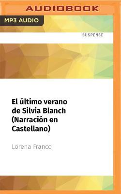 Book cover for El �ltimo Verano de Silvia Blanch (Narraci�n En Castellano)
