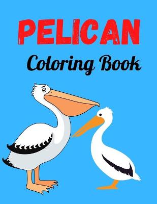 Book cover for Pelican Coloring Book