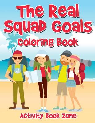 Book cover for The Real Squad Goals Coloring Book