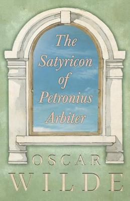 Book cover for The Satyricon Of Petronius Arbiter