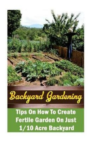 Cover of Backyard Gardening Ideas
