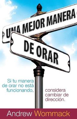 Book cover for Una Mejor Manera de Orar