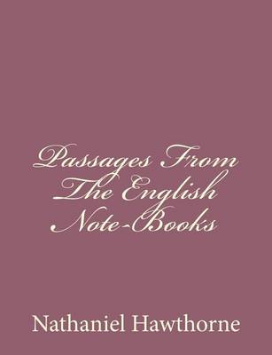 Book cover for Passages From The English Note-Books