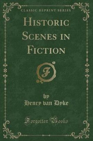 Cover of Historic Scenes in Fiction (Classic Reprint)