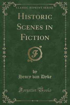Book cover for Historic Scenes in Fiction (Classic Reprint)