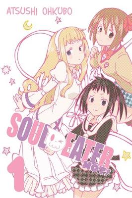 Book cover for Soul Eater NOT!, Vol. 1