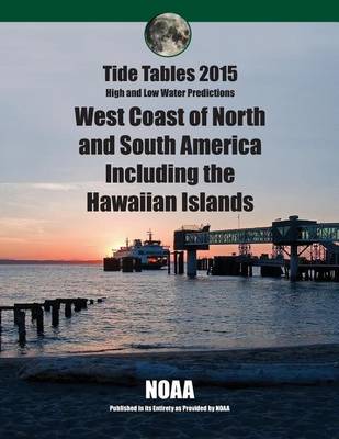 Book cover for Tide Tables 2015 West Coast of North and South America Including Hawaii