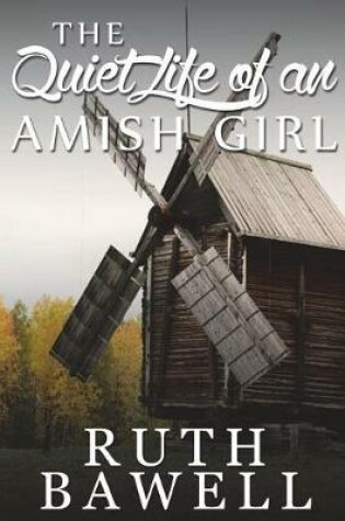 Cover of The Quiet Life of an Amish Girl