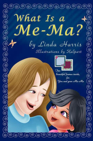Cover of What Is a Me-Ma?