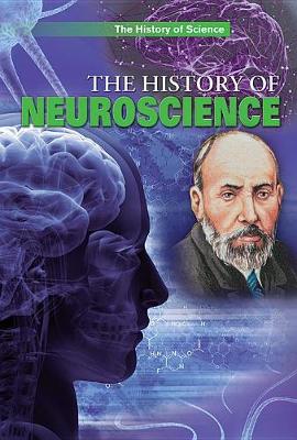 Book cover for The History of Neuroscience