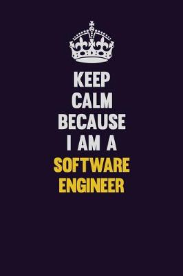 Book cover for Keep Calm Because I Am A software engineer