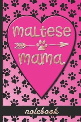 Book cover for Maltese Mama - Notebook