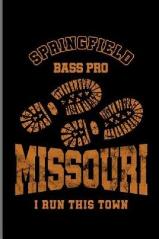 Cover of Springfield Bass Pro Missouri I run This Town