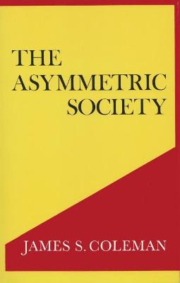 Book cover for The Asymmetric Society