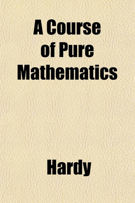 Book cover for A Course of Pure Mathematics