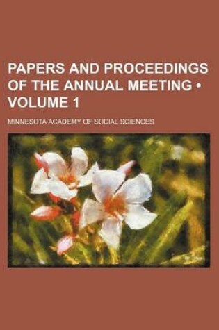 Cover of Papers and Proceedings of the Annual Meeting (Volume 1)