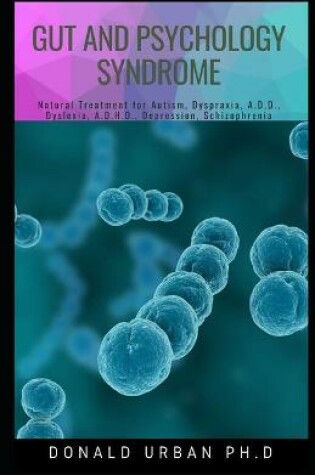 Cover of Gut and Psychology Syndrome