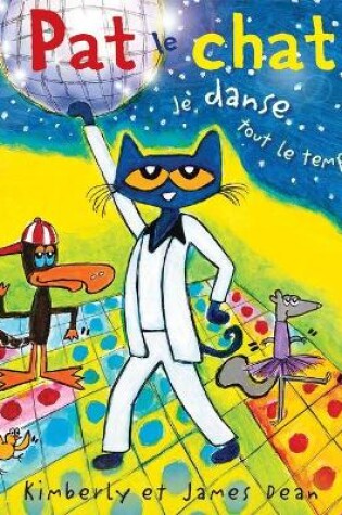 Cover of Pat Le Chat: Je Danse Tout Le Temps