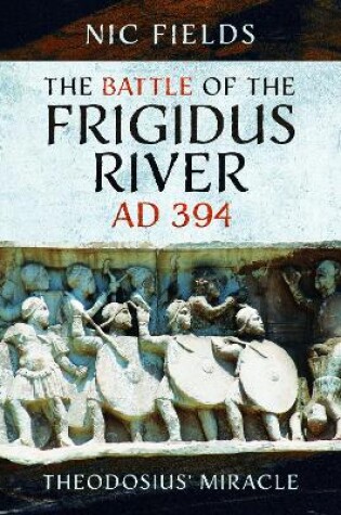 Cover of The Battle of the Frigidus River, AD 394