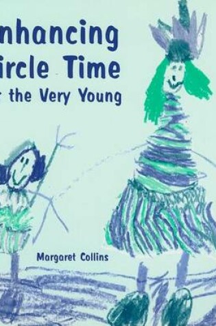 Cover of Enhancing Circle Time for the Very Young