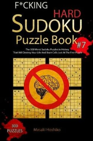 Cover of F*cking Hard Sudoku Puzzle Book #7