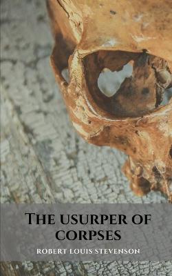 Book cover for The usurper of corpses