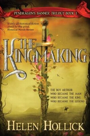 Cover of The Kingmaking Book One of the Pendragon's Banner Trilogy