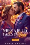 Book cover for When A bully Falls in Love- Book 2