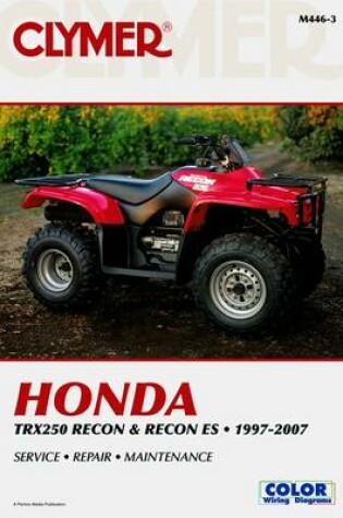 Cover of Clymer Honda TRX250 Recon & Recon ES, 1997-2007 (Clymer Motorcycle Repair)