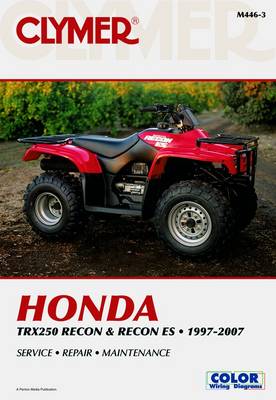 Book cover for Clymer Honda TRX250 Recon & Recon ES, 1997-2007 (Clymer Motorcycle Repair)