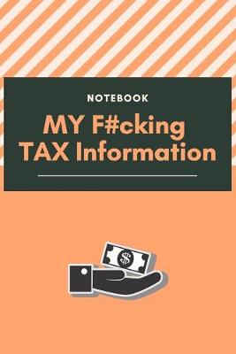 Book cover for My F#cking Tax Information