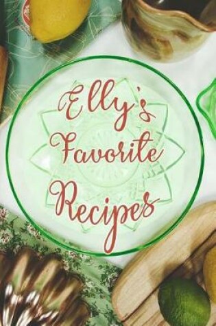 Cover of Elly's Favorite Recipes