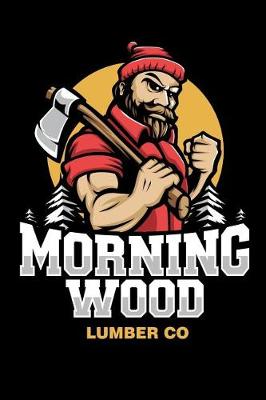 Book cover for Morning Wood Lumber Co.