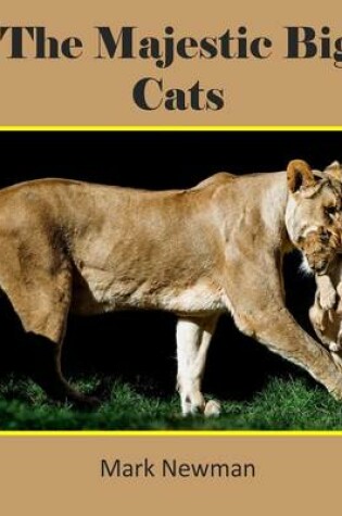 Cover of The Majestic Big Cats