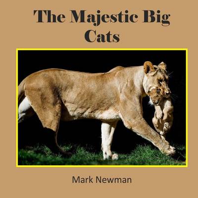 Book cover for The Majestic Big Cats