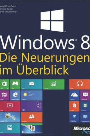 Cover of Microsoft Windows 8 - Die Neuerungen Im Uberblick. Zur Finalen Version