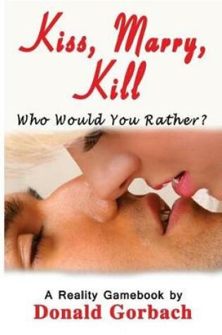 Cover of Kiss, Marry, Kill