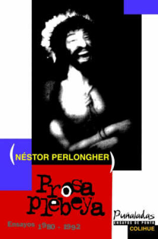 Cover of Prosa Plebeya: Ensayos, 1980-1992