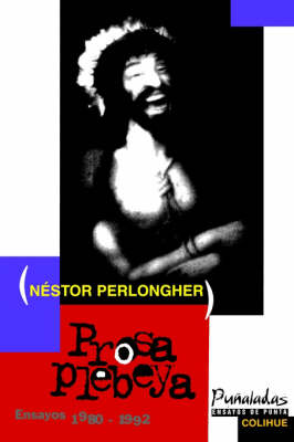 Book cover for Prosa Plebeya: Ensayos, 1980-1992