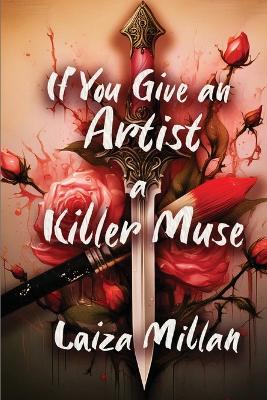 Book cover for If You Give an Artist a Killer Muse