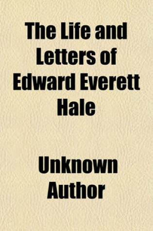 Cover of The Life and Letters of Edward Everett Hale (Volume 2)