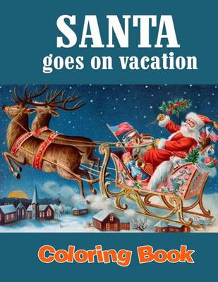 Book cover for Santa Goes on Vacation Coloring Book