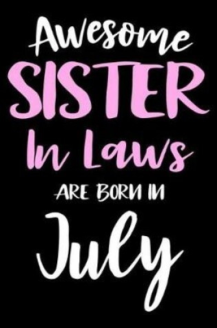 Cover of Awesome Sister In Laws Are Born In July