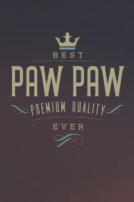 Book cover for Best Paw Paw Premium Quality Ever