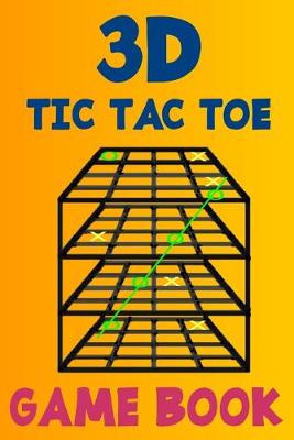 Book cover for 3D Tic Tac Toe Game Book