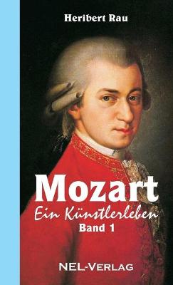 Book cover for Mozart, ein Künstlerleben - Band 1